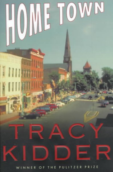 Home town / Tracy Kidder.