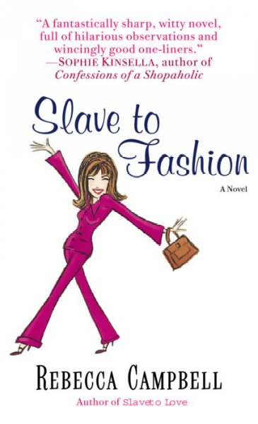 Slave to fashion.