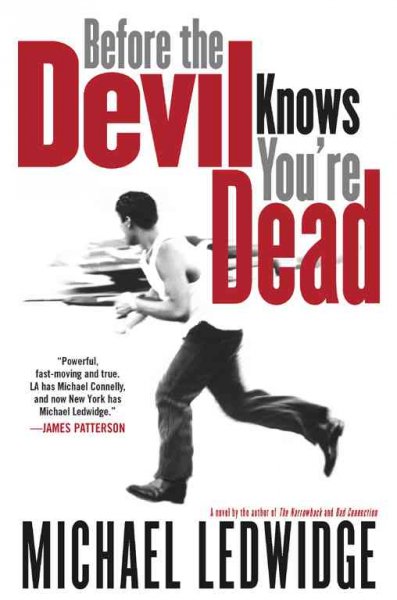 Before the devil knows you're dead / Michael Ledwidge.