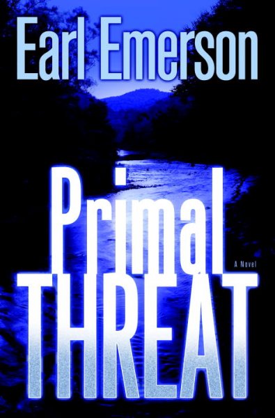 Primal threat : a novel / Earl Emerson.