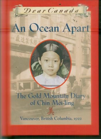 An ocean apart : the Gold Mountain diary of Chin Mei-ling / by Gillian Chan.