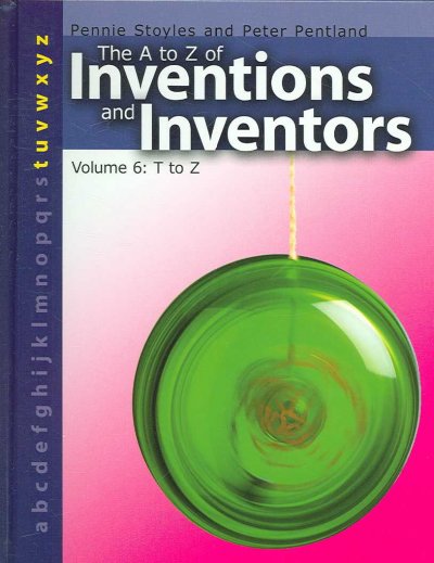 The A to Z of inventions and inventors (T-Z).