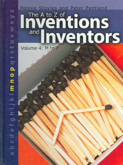 The A to Z of inventions and inventors (M-P).