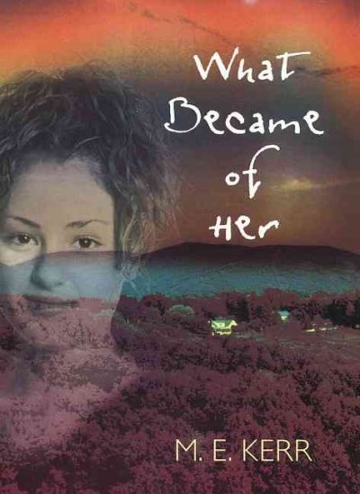 What became of her : a novel / by M.E. Kerr.