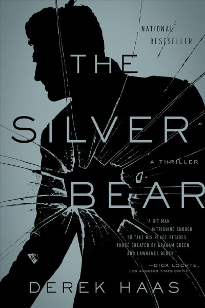 The silver bear / Derek Haas.