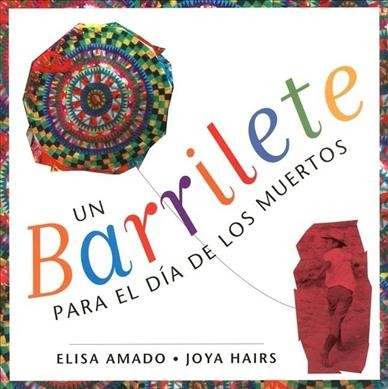 Un barrilete para el Dia de los muertos / translated by Lee, Claudia M. illustrated by Hairs, Joya.