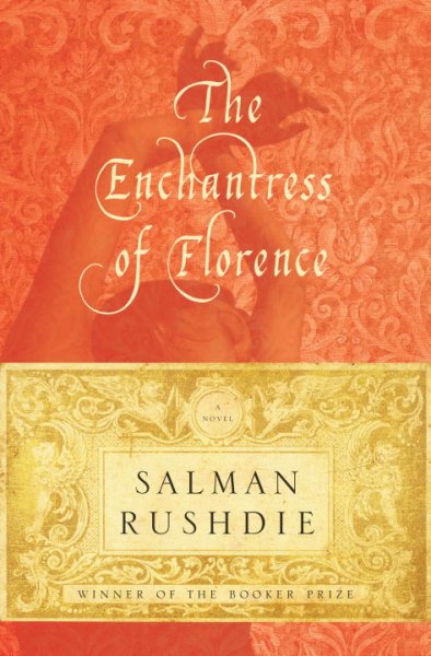 The Enchantress of Florence : a novel / Salman Rushdie.