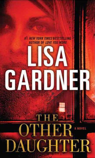 The other daughter : a novel / Lisa Gardner.