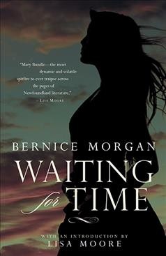 Waiting for time / Bernice Morgan.