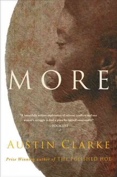 More : a novel / Austin Clarke.