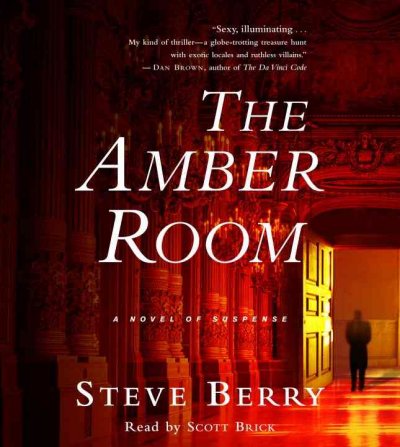 The amber room [sound recording] : [a novel of suspense] / Steve Berry.