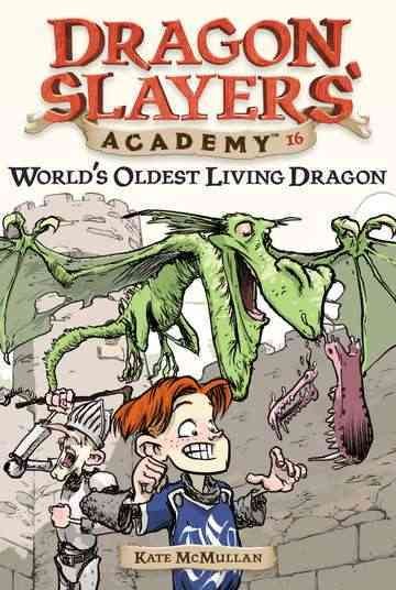 World's oldest living dragon / by Kate McMullan ; illustrated by Bill Basso.