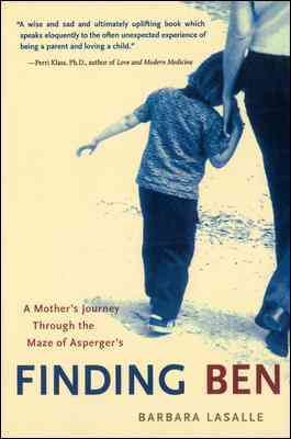 Finding Ben : a mother's journey through the maze of Asperger's / Barbara LaSalle.