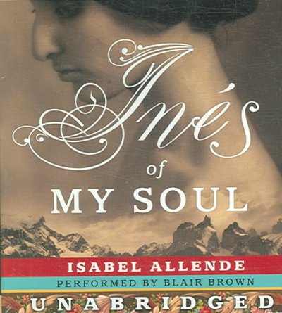 Ines of my soul [videorecording] / Isabel Allende ; [translated from the Spanish by Margaret Sayers Peden].