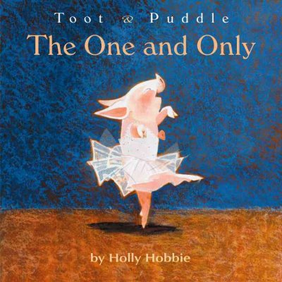 The one and only / by Holly Hobbie. --.