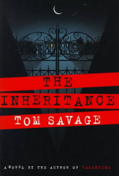 The inheritance / Tom Savage.