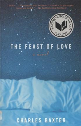 The feast of love / Charles Baxter.