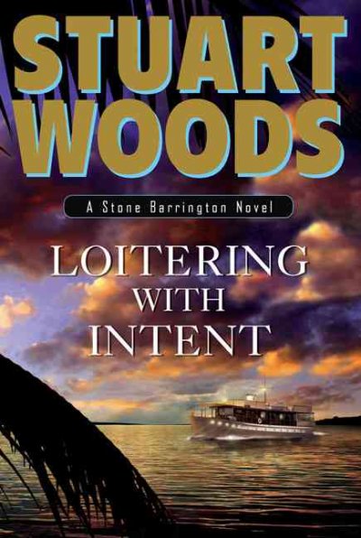 Loitering with intent / Stuart Woods.