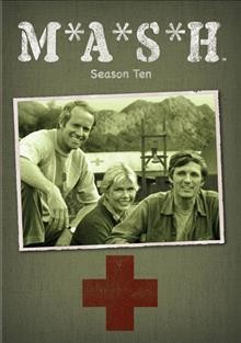 M*A*S*H. Season ten [DVD videorecording] / executive producer, Burt Metcalfe ; developed for television by Larry Gelbart.