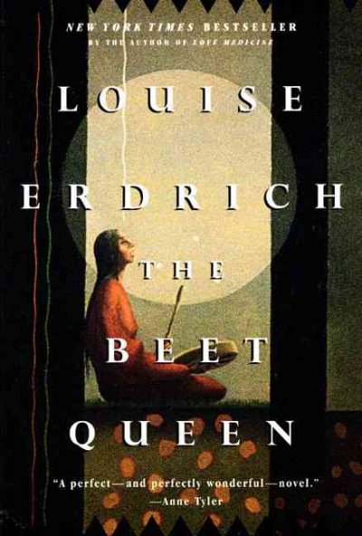 The beet queen : a novel / Louise Erdrich.