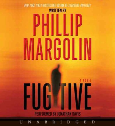 Fugitive [sound recording] / Phillip Margolin.