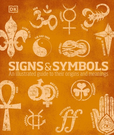 Signs & Symbols : an illustrated guide to their origins and meanings.