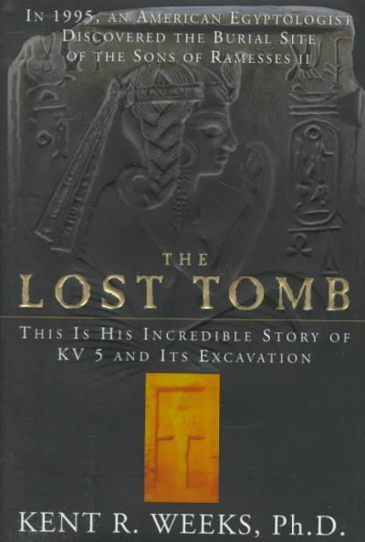 The lost tomb / Kent R. Weeks.