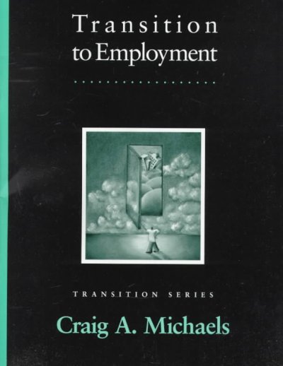 Transition to employment / Craig A. Michaels.