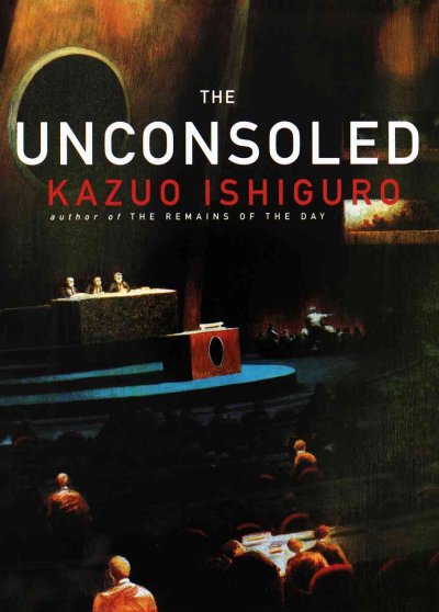 The unconsoled / [by] Kazuo Ishiguro.
