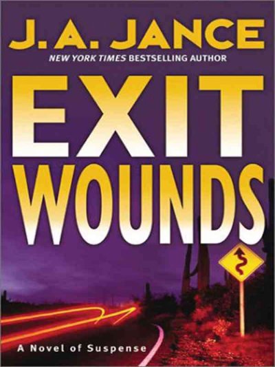 Exit wounds / J.A. Jance.