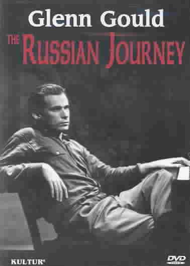 Glenn Gould. The Russian journey [videorecording] / Chestnut Park Entertainment ; Canadian Broadcasting Corporation ; written and directed by Yosif Feyginberg.