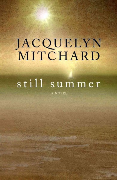 Still summer [text (large print)] / Jacquelyn Mitchard.