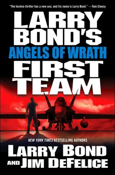 Angels of wrath [book] / Larry Bond and Jim DeFelice.