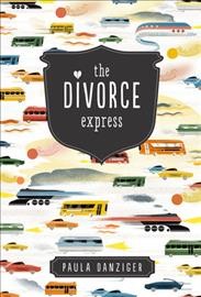 The divorce express / Paula Danziger.