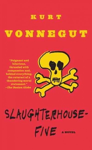 Slaughterhouse-five, or, The children's crusade : a duty dance with death / by Kurt Vonnegut.