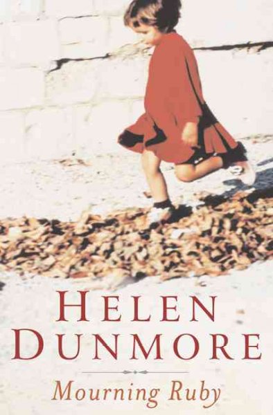 Mourning Ruby / Helen Dunmore.