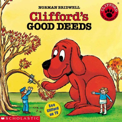 Clifford's good deeds [kit] / story and pictures by Norman Bridwell ; narrated by Judie Bazerman.