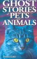 Ghost stories of pets and animals  Cover Image