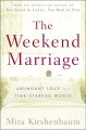 The weekend marriage : abundant love in a time-starved world  Cover Image