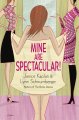 Go to record Mine are spectacular! : a novel