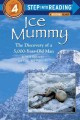 Ice mummy ; #4 : the discovery of a 5,000-year-old man  Cover Image