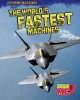 The world's fastest machines  Cover Image