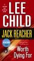 Worth dying for a Reacher novel  Cover Image