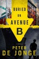 Go to record Buried on Avenue B : a novel