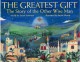 Go to record The greatest gift : the story of the other wise man