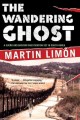 Go to record The wandering ghost a novel