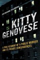 Kitty Genovese a True Account of a Public Murder and Its Private Consequences. Cover Image