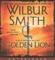 Golden lion a novel of heroes in a time of war  Cover Image