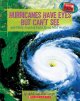 Hurricanes have eyes but can't see : and other amazing facts about wild weather Cover Image