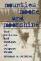 Mounties, moose, and moonshine : the patterns and context of outport crime  Cover Image